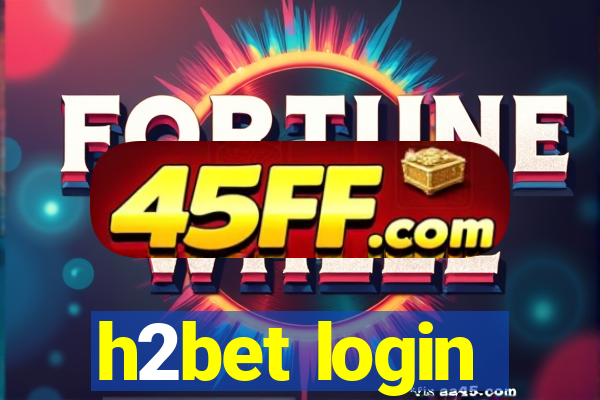 h2bet login